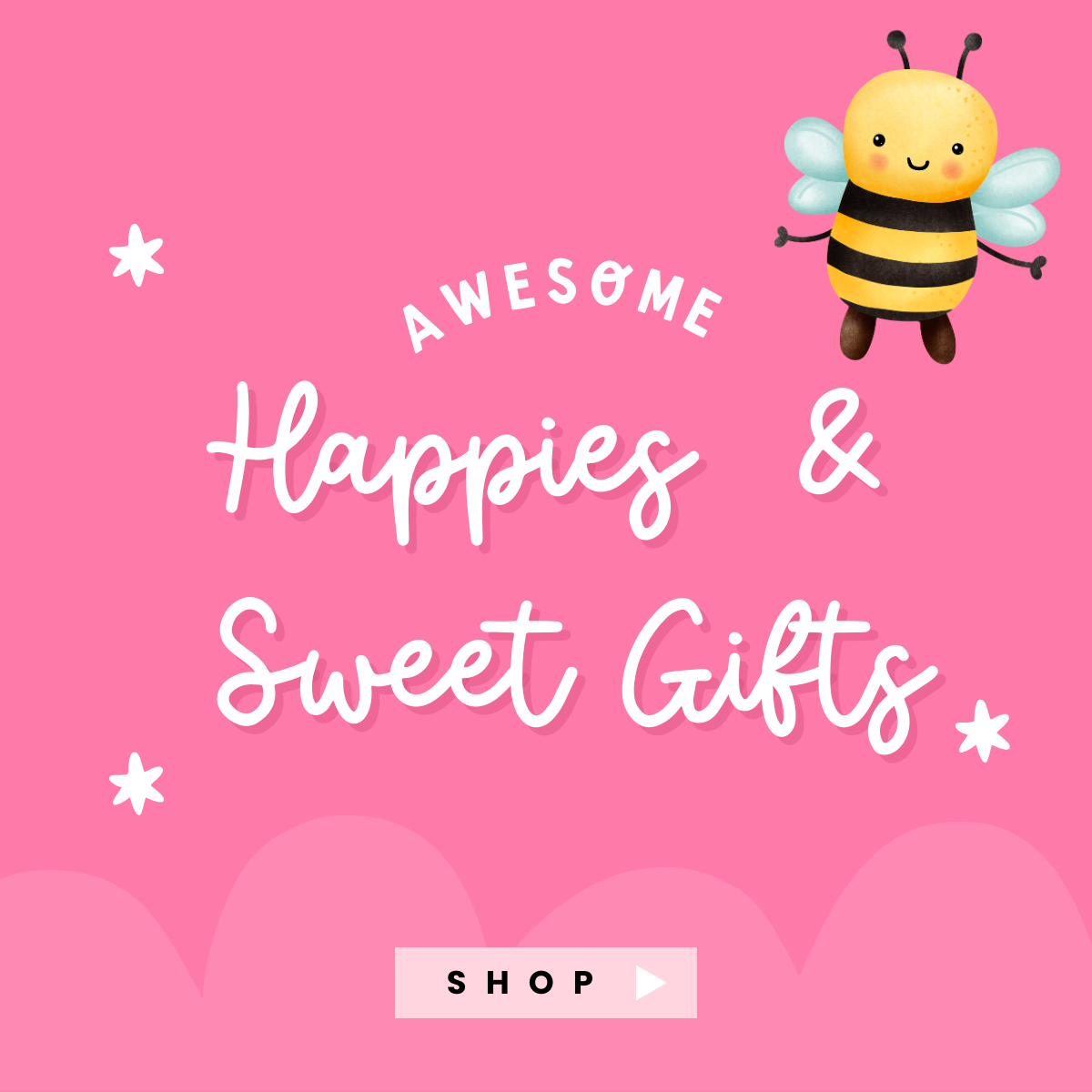 Awesome Happies & Sweet Gifts