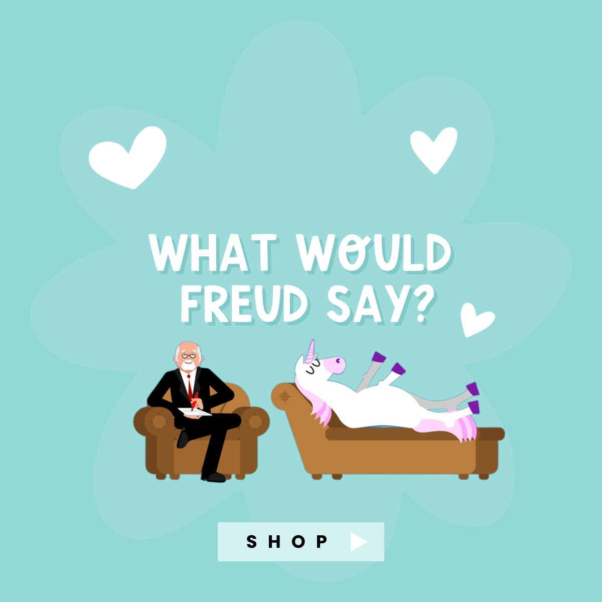 What Would Freud Say?