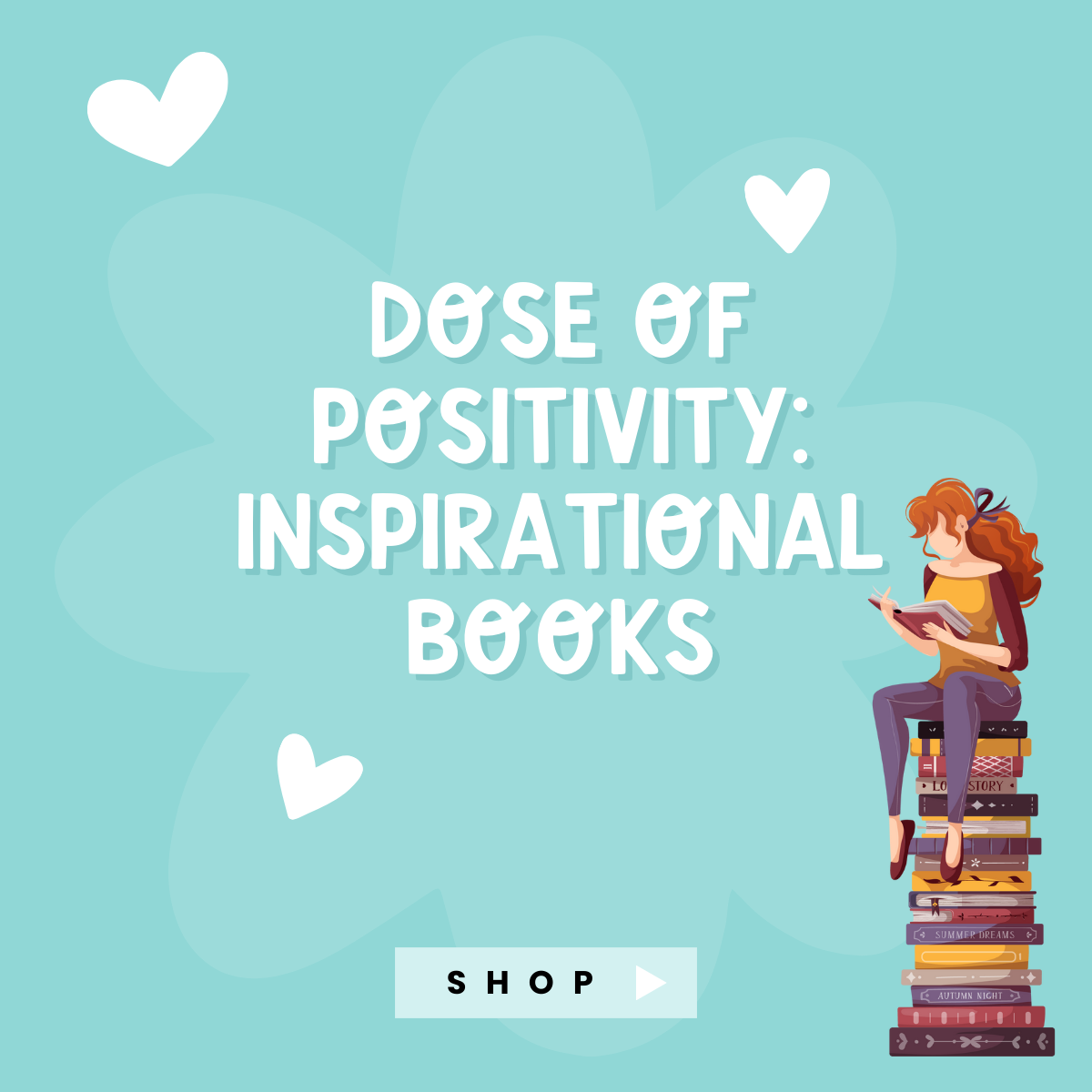 Dose of Positivity: Inspirational Books