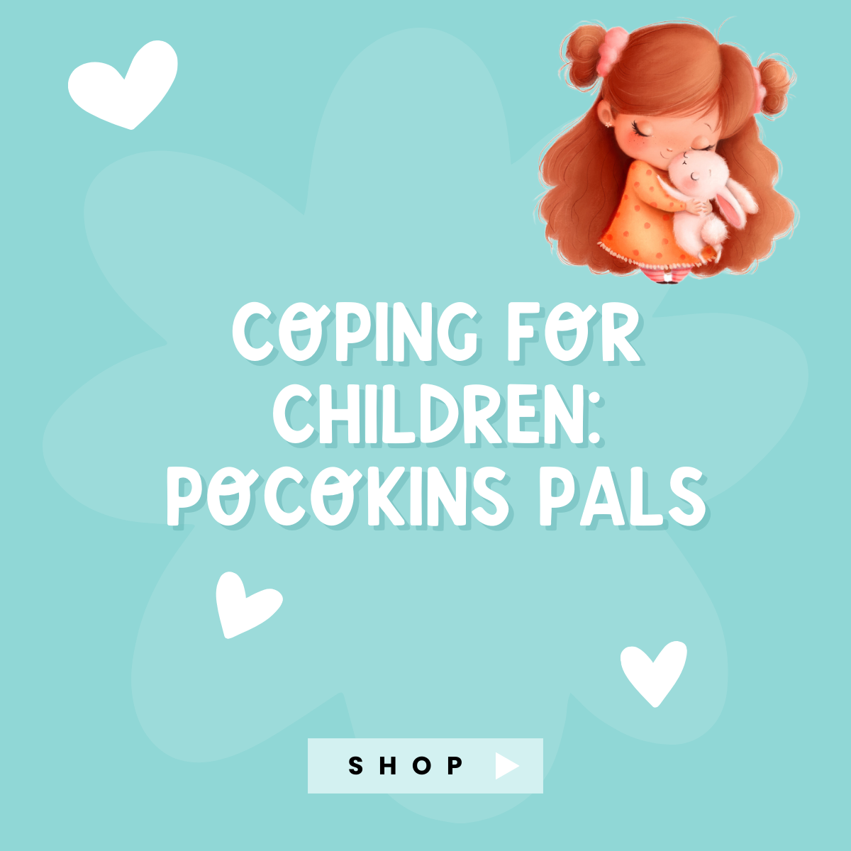 Coping for Children: PocoKins Pals