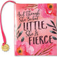 "And Though She Be but Little, She is Fierce" Mini Book