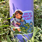 "Ask Me About My Plants" Sticker