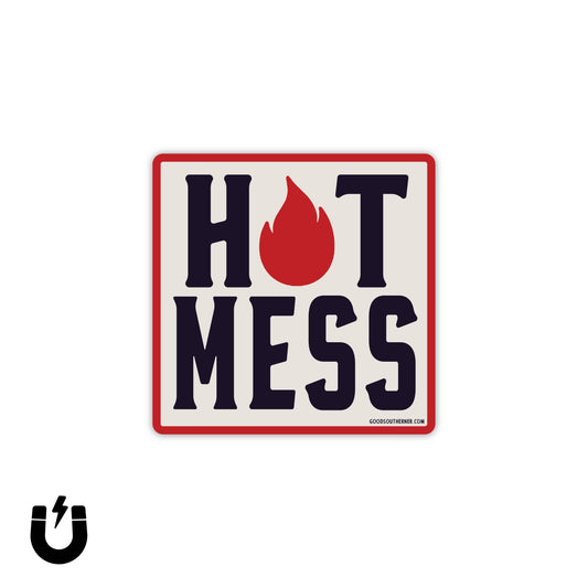"Hot Mess" Magnet