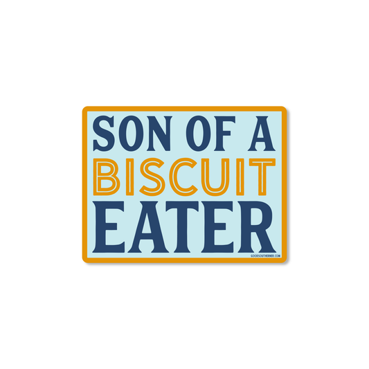 "Son Of A Biscuit Eater" Sticker