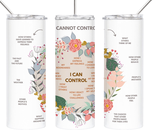 I Can Control I Can’t Control Mental Health 20 oz Tumbler