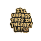 I'll Unpack This In Therapy Pin | Funny Enamel Pin for Women