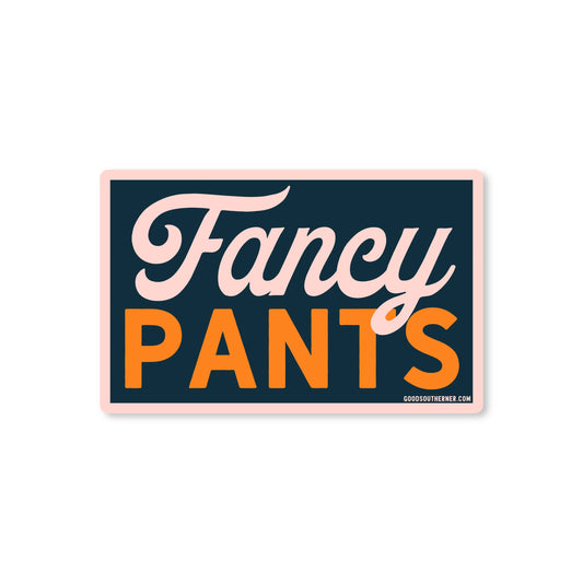 "Fancy Pants" Sticker