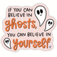 Believe In Yourself Sticker | Halloween Ghost Sticker