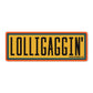 "Lolligaggin'" Sticker