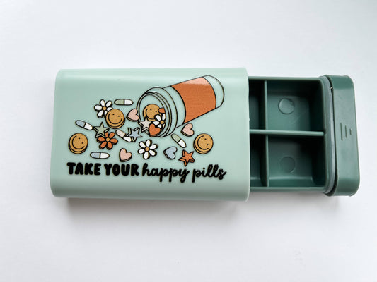 Take your Happy Pills Container "Teal Color"